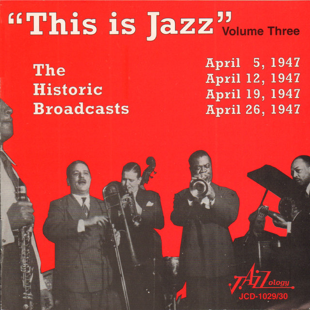 "This Is Jazz" The Historic Broadcasts, Vol. 3
