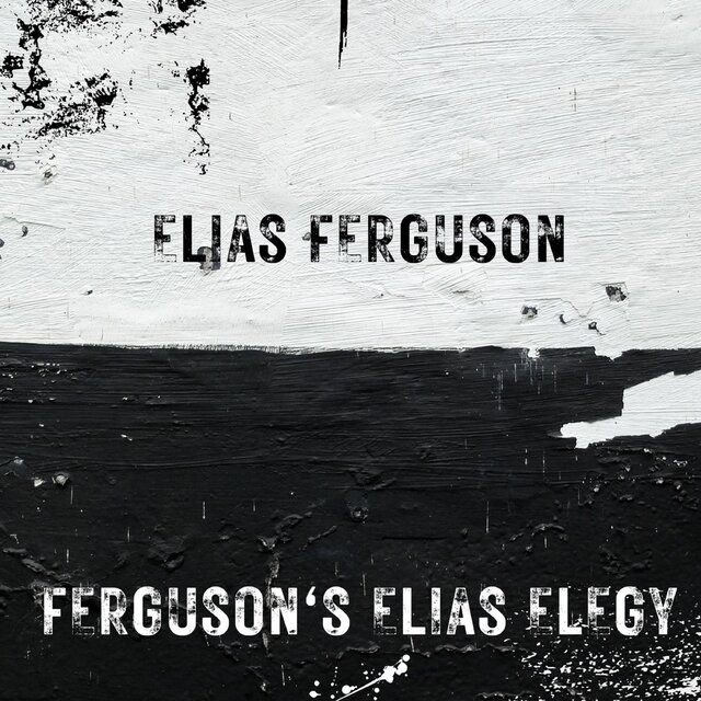 Ferguson's Elias Elegy