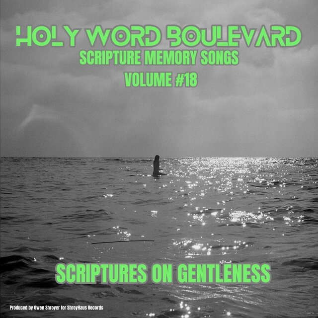 Scripture Memory Songs, Vol. 18 (Gentleness)