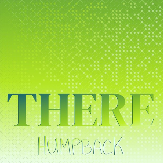 There Humpback