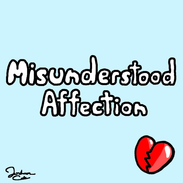 Misunderstood Affection