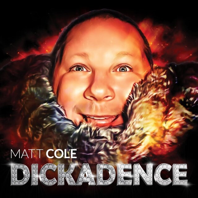 Dickadence