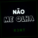 Não Me Olha
