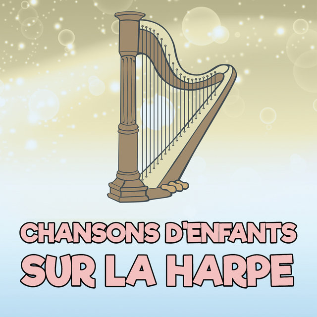 Chansons D'Enfants Sur La Harpe (Version Harpe)