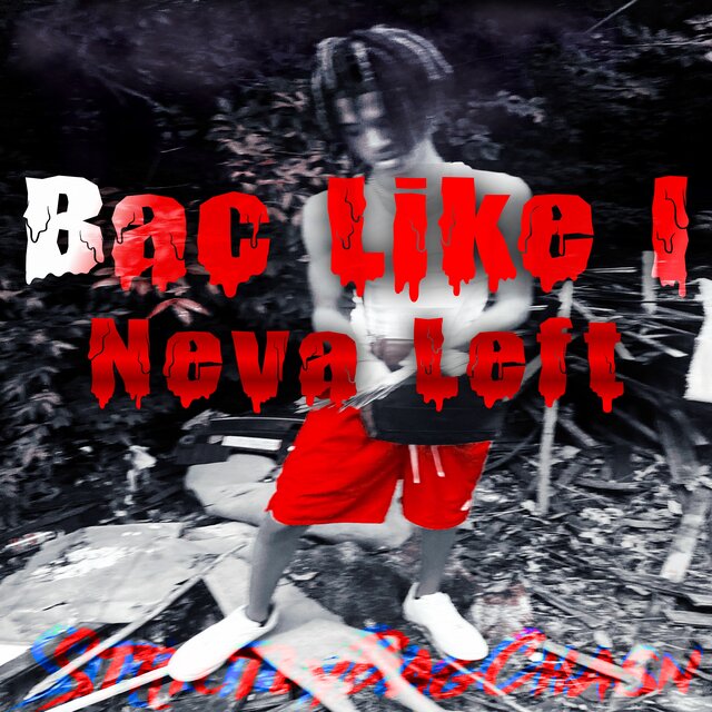 Bac Like I Neva Left