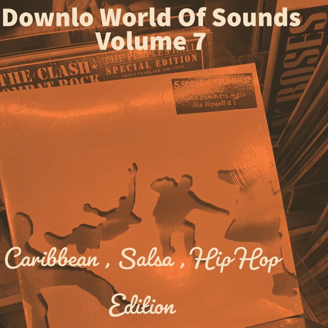 Downlo World Of Sounds, Volume 7 Caribbean, Salsa, Hip Hop Edition