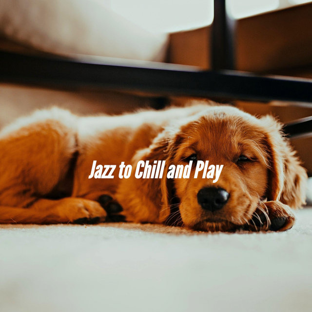 Jazz to Chill and Play