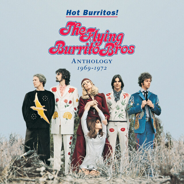 Hot Burritos! The Flying Burrito Brothers Anthology (1969 - 1972) by ...