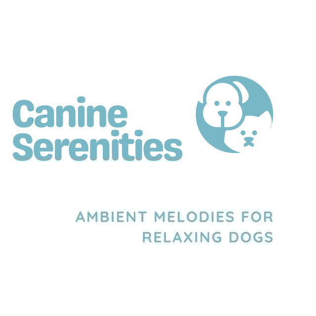 Canine Serenities: Ambient Melodies for Relaxing Dogs