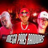 Mega Pras Bandidas
