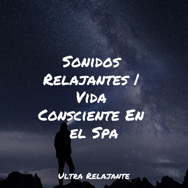 Sonidos Relajantes | Vida Consciente En el Spa