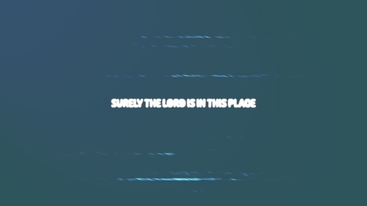 The Lord Is In This Place (Lyric Video)