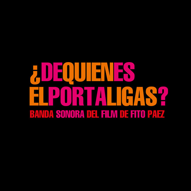 ¿De Quién Es el Portaligas? (Original Motion Picture Soundtrack)