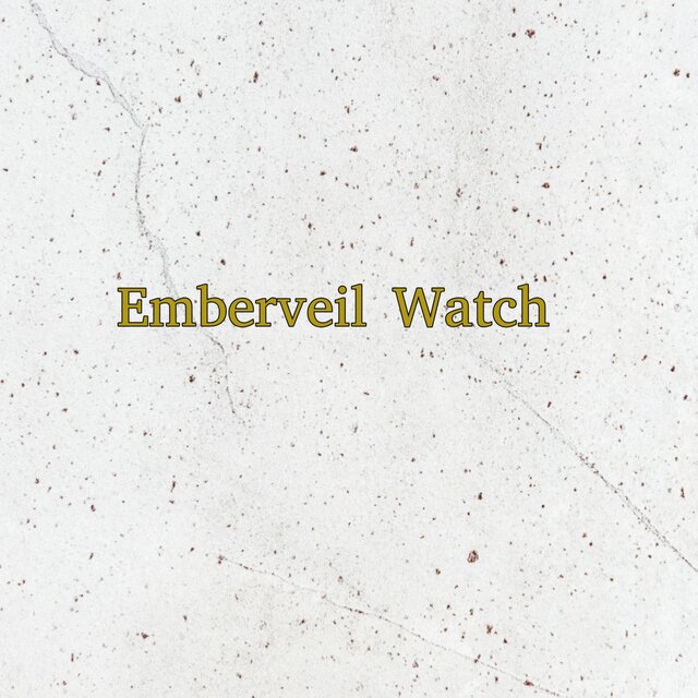 Emberveil Watch