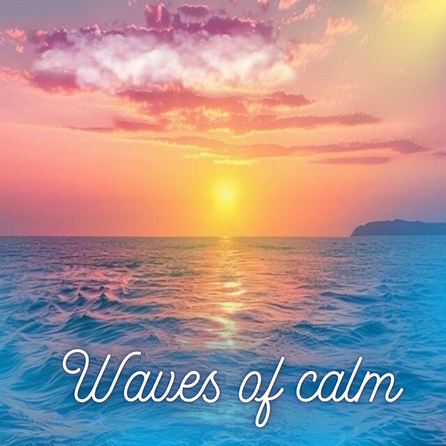 Waves of calm