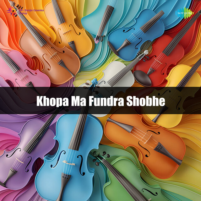 Khopa Ma Fundra Shobhe