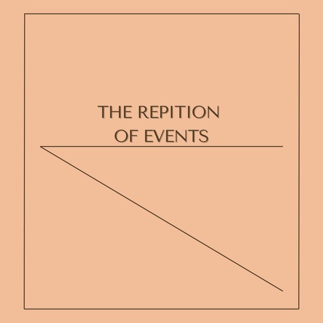 The repition of events