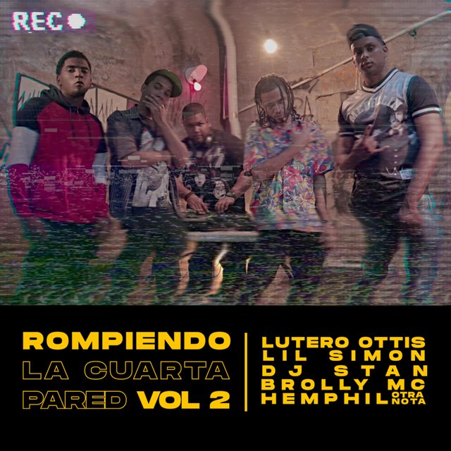 Rompiendo la Cuarta Pared, Vol. 2 (feat. Lutero Ottis, Lil Simon, Dj Stan & Hemphil Otra Nota)