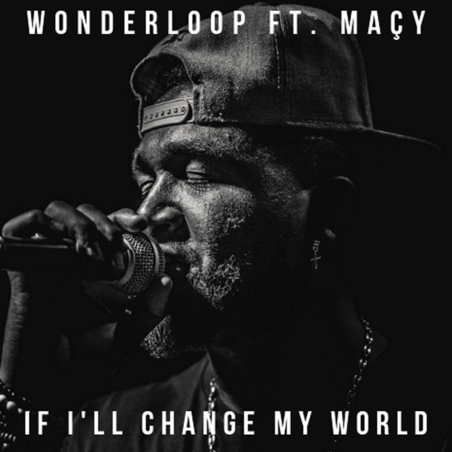 If I'll Change My World (feat. Maçy)