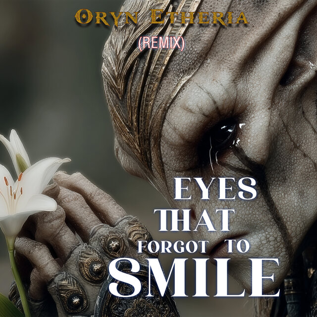 Eyes That Forgot to Smile (Remix)