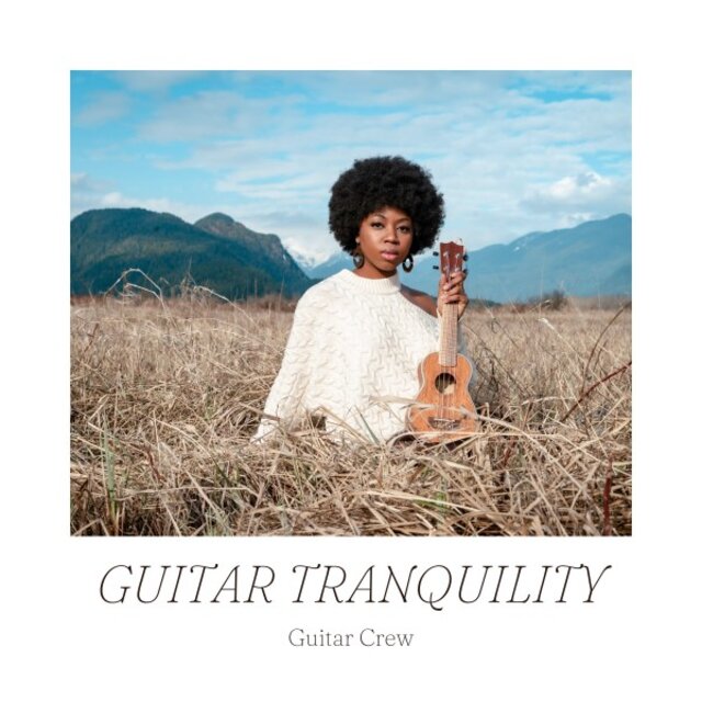 Guitar Tranquility: Relaxing Instrumental Guitar
