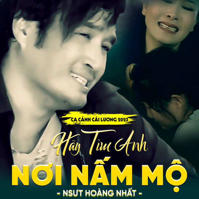 Ca Cảnh Hãy Tìm Anh Nơi Nấm Mộ