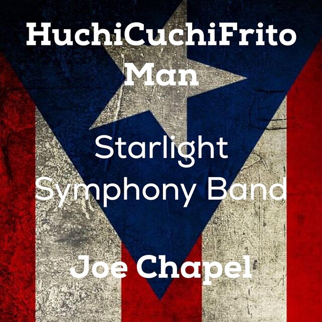 Huchicuchifrito Man