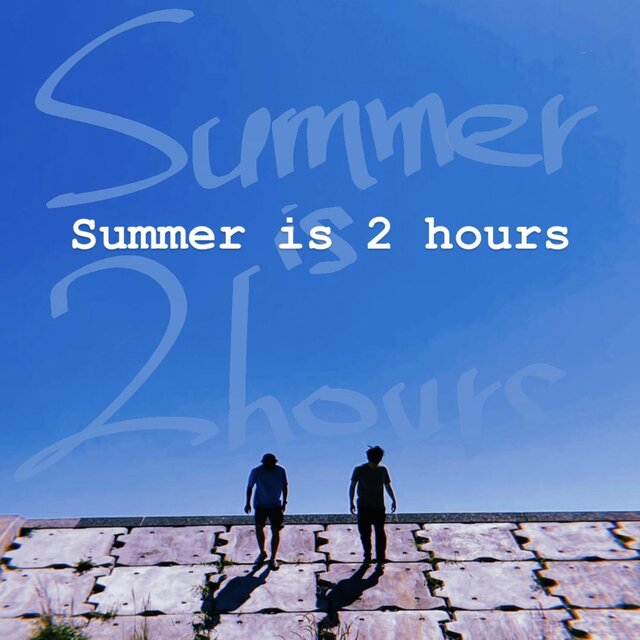 Summer is 2 hours