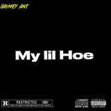 My lil Hoe