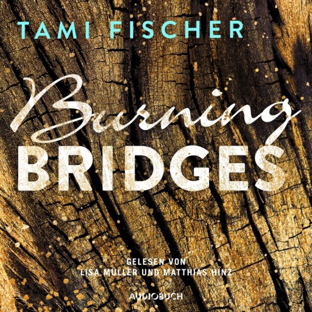 Burning Bridges (Ungekürzt)
