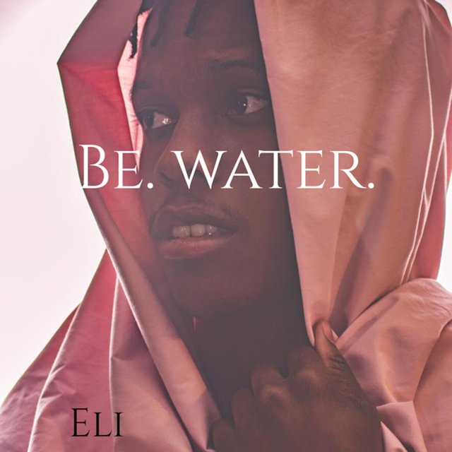 Be. Water.