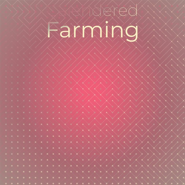 Calendered Farming