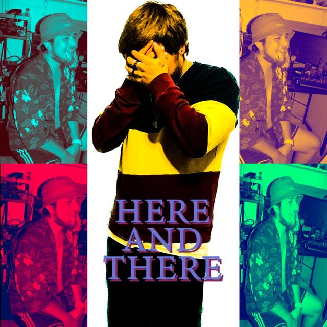 Here and There