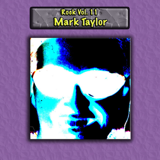 Rock Vol. 11: Mark Taylor