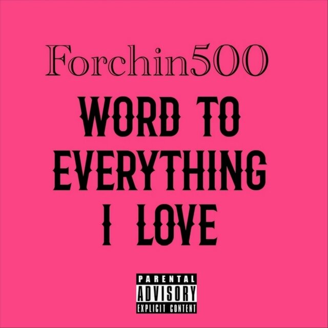 Word to Everything I Love