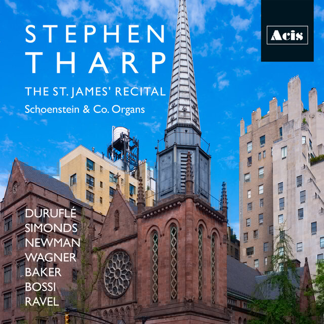 Stephen Tharp: The St. James' Recital