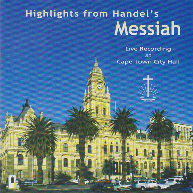 Highlights from Handel's Messiah (Live Recording at Cape Town City Hall)