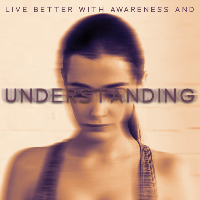 Live Better with Awareness and Understanding: Natural Therapy for Relaxation, Spiritual Healing
