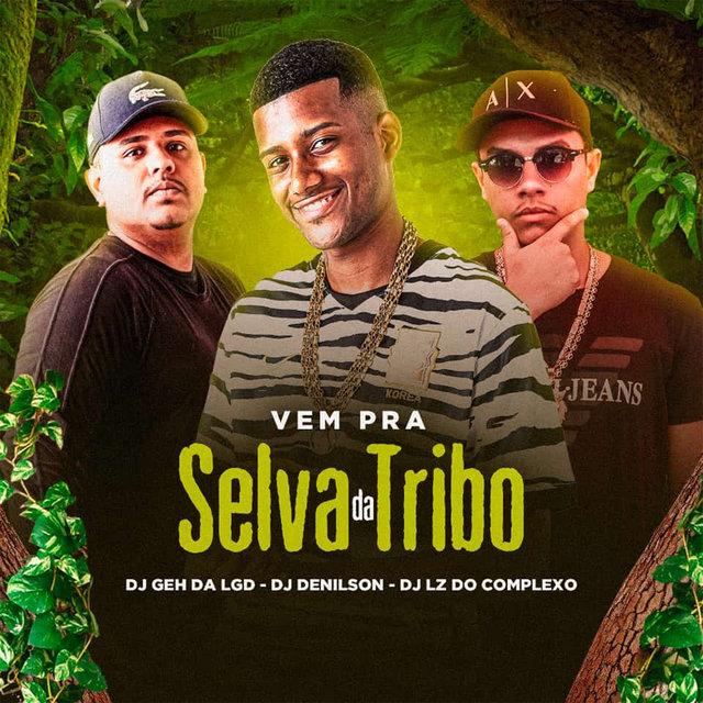 Vem pra Selva da Tribo
