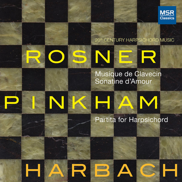 Rosner and Pinkham: 20th Century Harpsichord Music