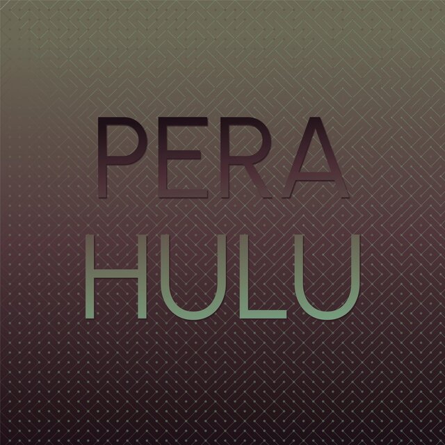 Pera Hulu