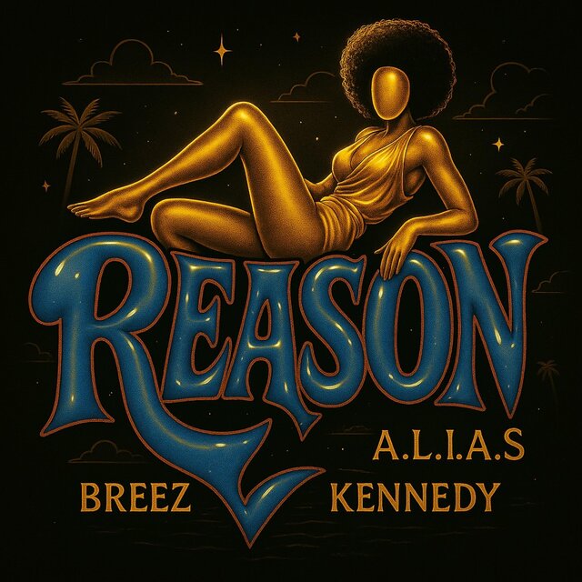 Reason (feat. Breez Kennedy)