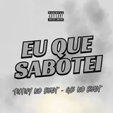 Eu Que Sabotei