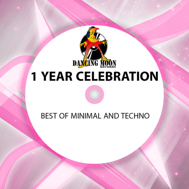 1 Year Celebration (Best of Minimal & Techno)
