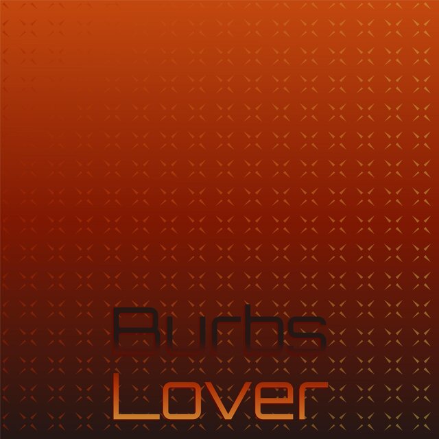 Burbs Lover