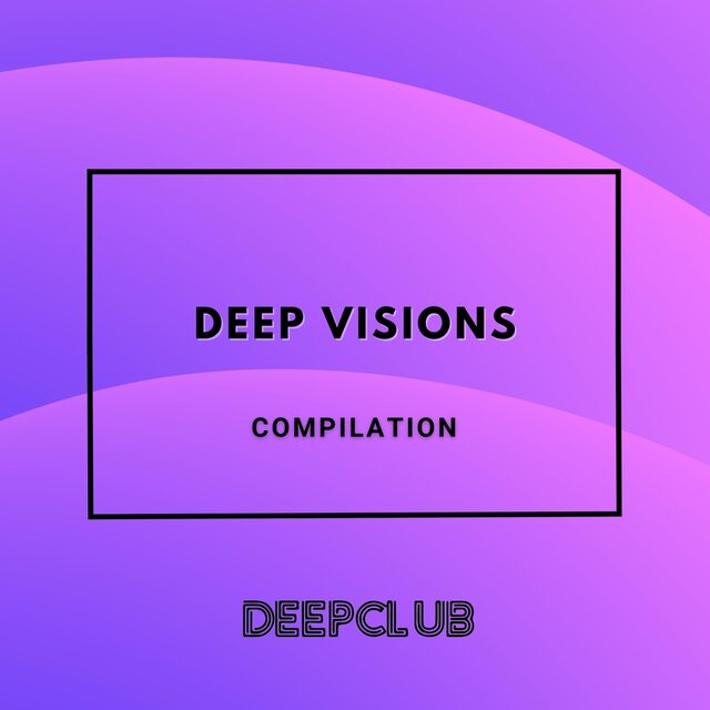Deep Visions