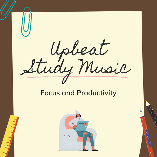 Upbeat Study Music: Focus and Productivity
