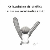 Além da Barba, Cabelo e Bigode.