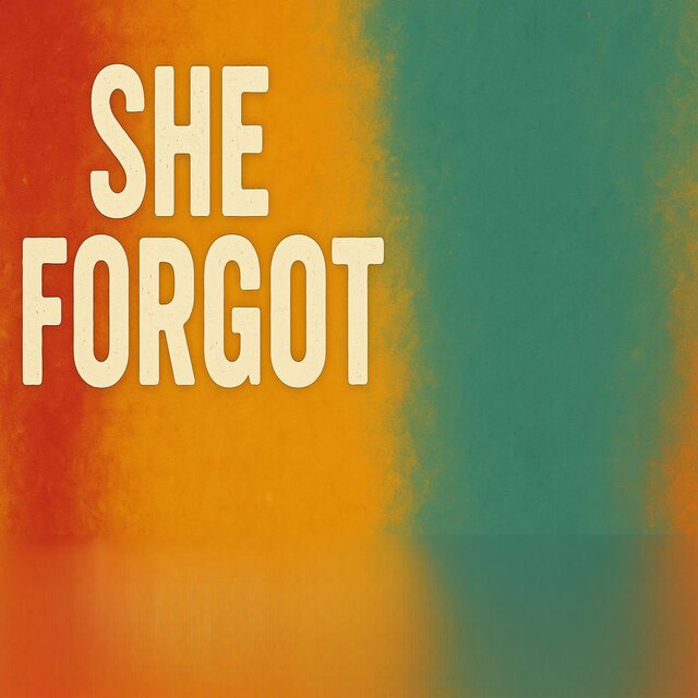 She Forgot