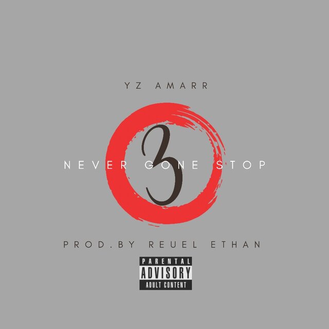 Never Gone Stop x3